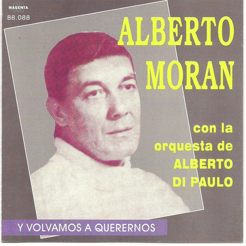 Alberto Moran - Y volvamos a querernos