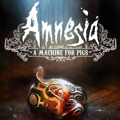 Amnesia: A Machine for Pigs (Original Game Soundtrack)
