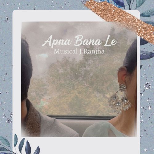 Apna Bana Le