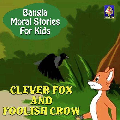Bangla Moral Stories for Kids - Clever Fox And Foolish Crow