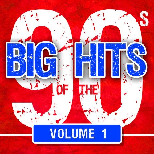 Big Hits of the 90's, Vol. 1