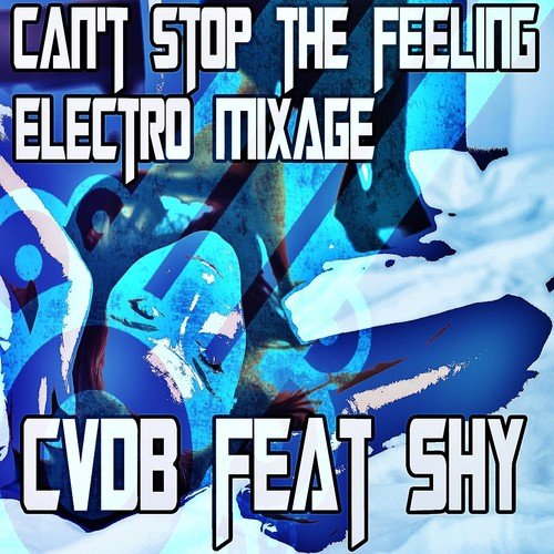 Can't Stop the Feeling (Electro Mixage)