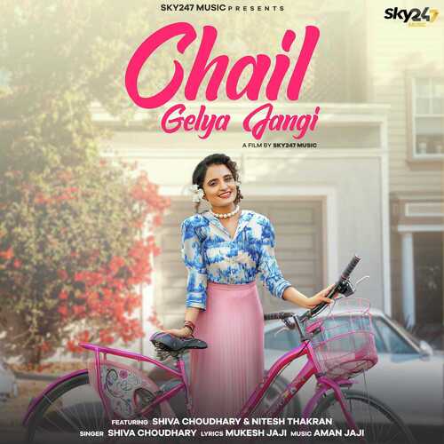 Chail Gelya Jangi (feat. Shiva Choudhary & Nitesh Thakran)