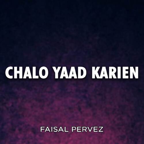 Chalo Yaad Karien
