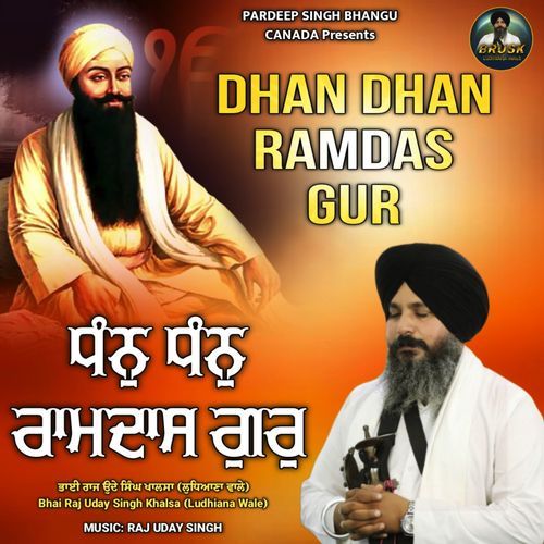 Dhan Dhan Ramdas Gur - Bhai Raj Uday Singh Khalsa