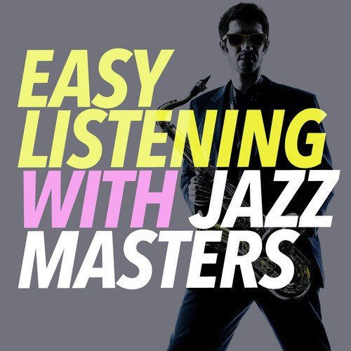 Easy Listening with Jazz Masters