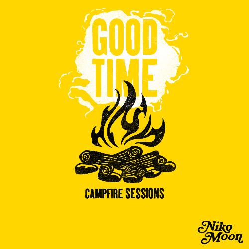 GOOD TIME Campfire Sessions - EP_poster_image