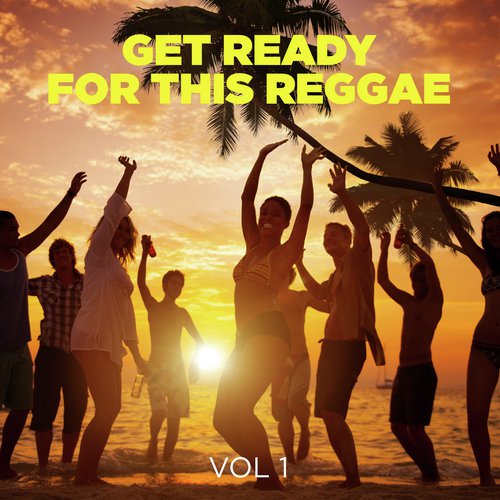 Daddy - Song Download from Get Ready For This Reggae, Vol 1 @ JioSaavn