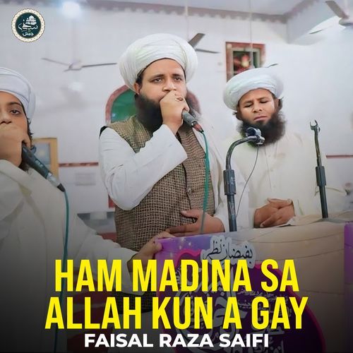Ham Madina Sa Allah Kun A Gay