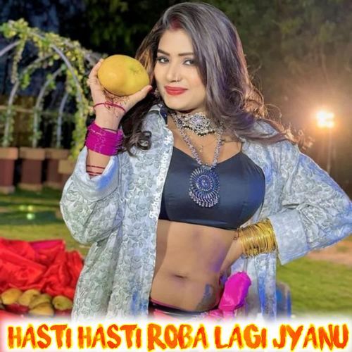 Hasti Hasti Roba Lagi Jyanu