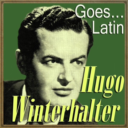 Hugo Winterhalter Goes… Latin