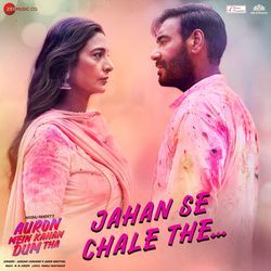 Jahan Se Chale The (From &quot;Auron Mein Kahan Dum Tha&quot;)-RQ4YS0d,c1I