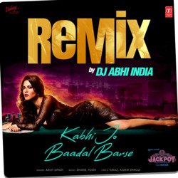 Kabhi Jo Baadal Barse Remix(Remix By Dj Abhi India)-P18NSRB2Q1s