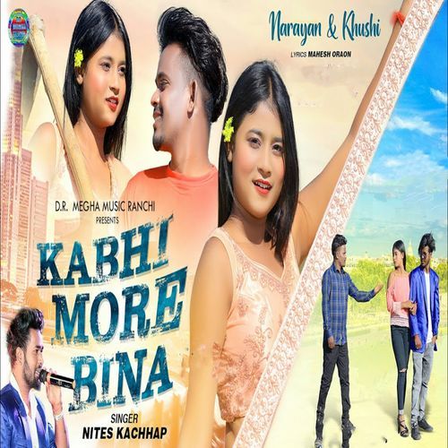 Kabhi More Bina