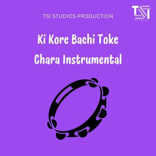 Ki Kore Bachi Toke Chara Instrumental