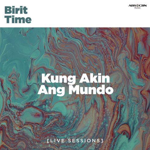 Kung Aking Ang Mundo cover art