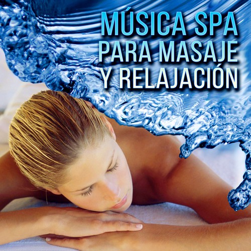 Música SPA para Masaje y Relajación - Sonidos de la Naturaleza, Musica de Meditacion, Wellness y SPA, Relaje Su Cuerpo y Su Alma Usando Aromaterapia, Enciende una Vela, Yoga, Reiki_poster_image