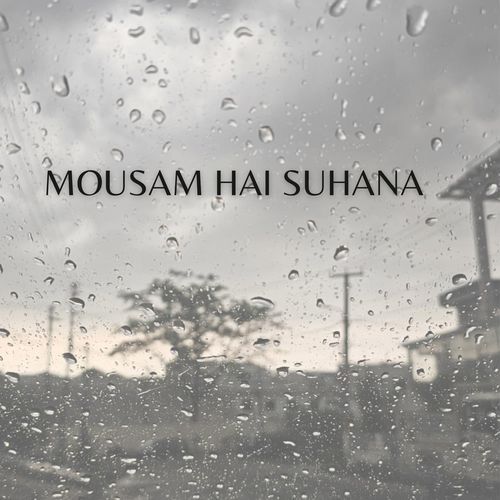 MOUSAM HAI SUHANA