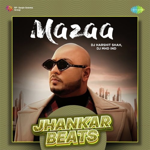 Mazaa - Jhankar Beats