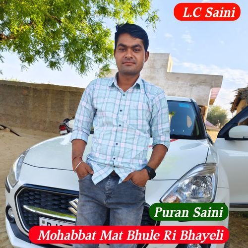 Mohabbat Mat Bhule Ri Bhayeli