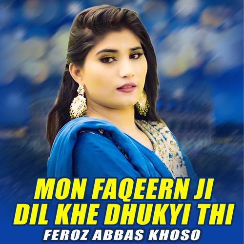 Mon Faqeern Ji Dil Khe Dhukyi Thi