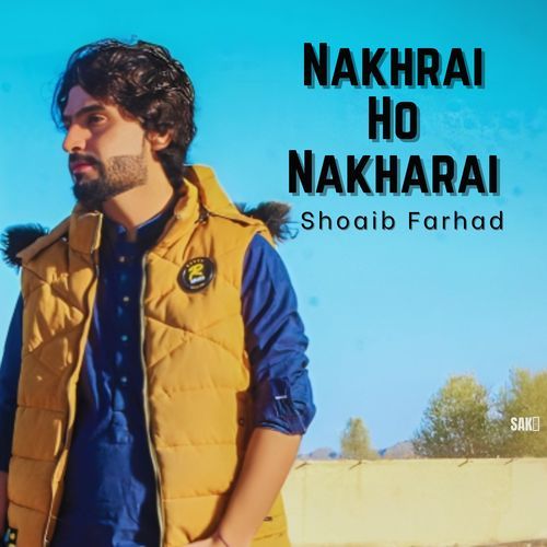 Nakhrai Ho Nakharai