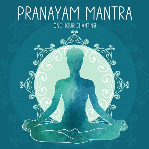 Pranayam Mantra (One Hour Chanting)