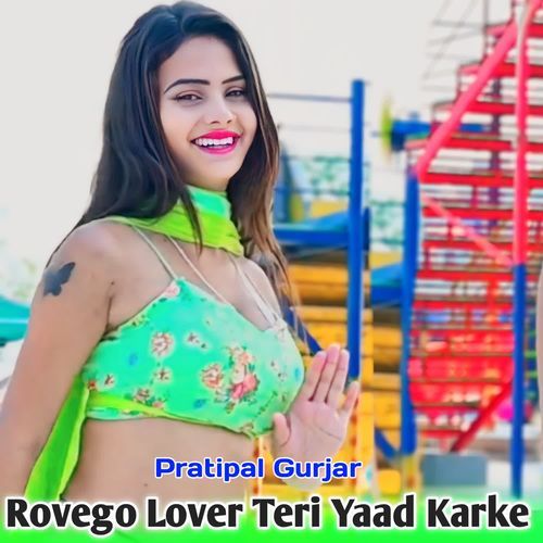 Rovego Lover Teri Yaad Karke