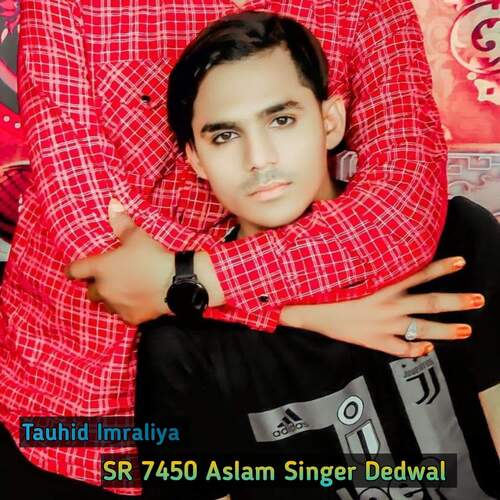 SR 7450 Aslam Singer Dedwal