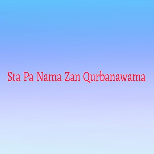 Sta Pa Nama Zan Qurbanawama