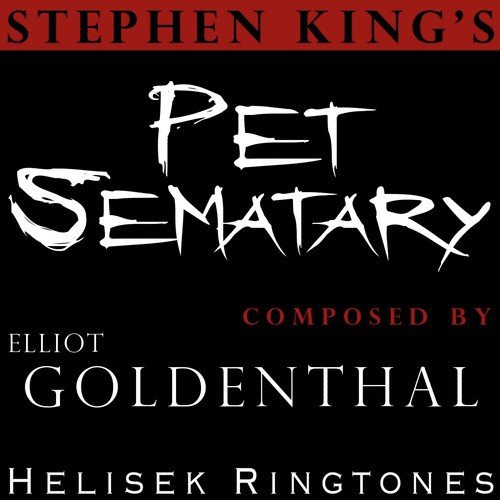 The Pet Sematary, from the Stephen King horror movie Pet Sematary, composed by Elliot Goldenthal