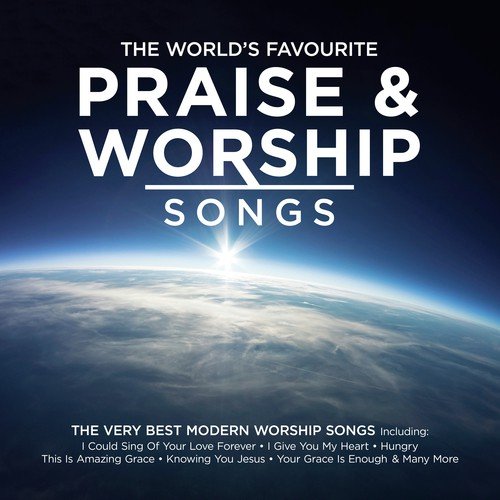 The World's Favourite Praise & Worship Songs