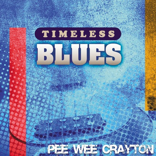 Timeless Blues: Pee Wee Crayton