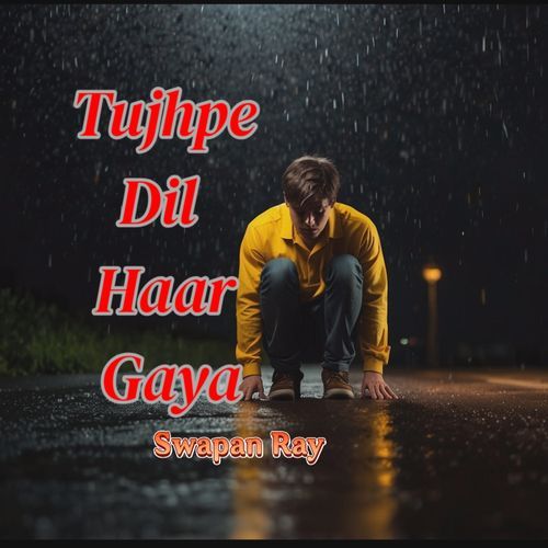 Tujhpe Dil Haar Gaya