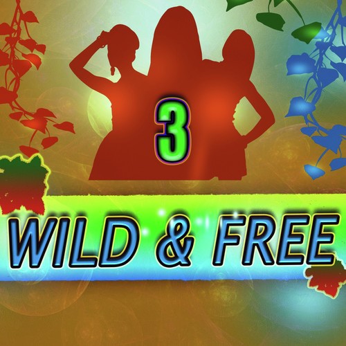 Wild & Free 3