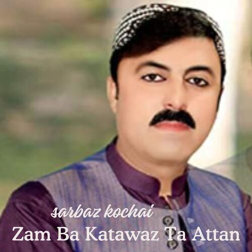 Zam Ba Katawaz Ta Attan