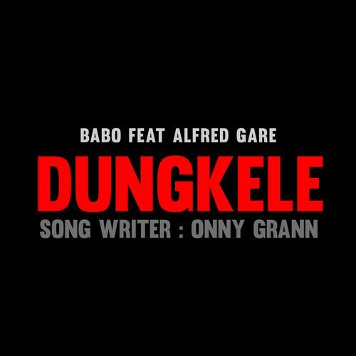 Dungkele (feat. Alfred Gare)