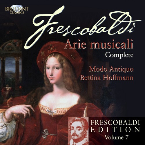 Frescobaldi: Arie Musicali (Frescobaldi-Edition, Vol. 7)