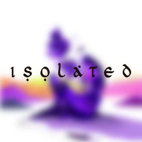 ISOLATED (Part 2)