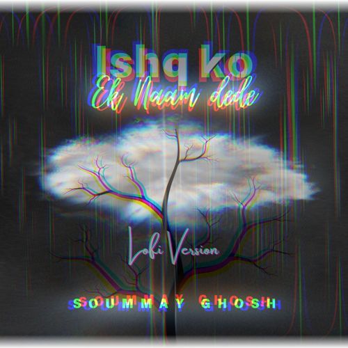 Ishq Ko Ek Naam Dede (Lofi Version)