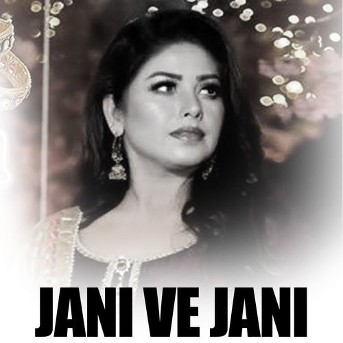 Jani Ve Jani