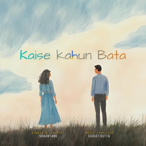 Kaise Kahun Bata
