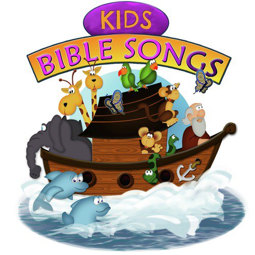 Kids Bible Songs