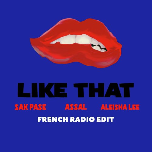 Like That (French Radio Edit) [feat. Assal & Aleisha Lee]