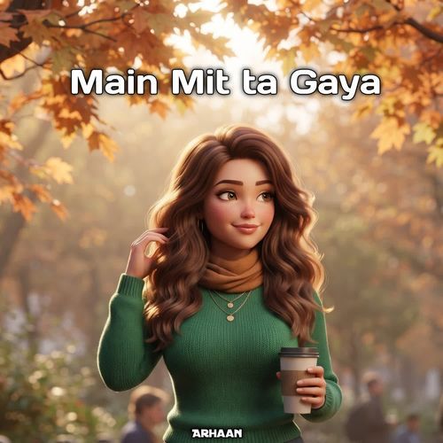 Main Mit ta Gaya