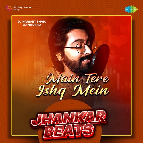 Main Tere Ishq Mein - Jhankar Beats