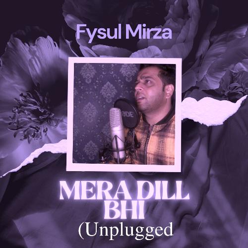 Mera Dil Bhi (Unplugged)