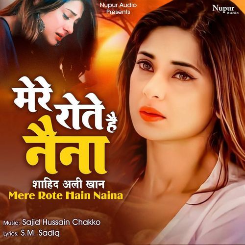 Mere Rote Hai Nain
