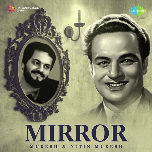 Mirror - Mukesh - Nitin Mukesh