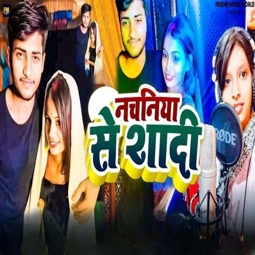 Nachaniya Se Shadi